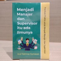Menjadi Manajer dan  Supervisor itu ada Ilmunya