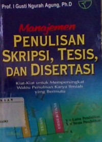 MANAJEMEN PENULISAN SKRIPSI, TESIS, DAN DISERTASI