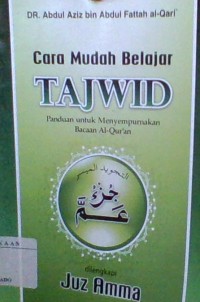 Image of CARA MUDAH BELAJAR TAJWID: PANDUAN UNTUK MENYAEMPURNAKAN BACAAN AL-QURAN
