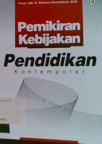 Image of PEMIKIRAN KEBIJAKAN PENDIDIKAN KONTEMPORER