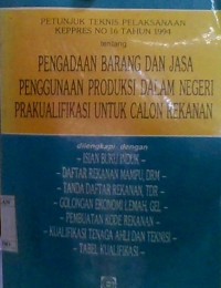 Image of PENGADAAN BARANG DAN JASA PENGGUNAAN PRODUKSI DALAM NEGERI PRAKUALIFIKASI UNTUK CALON REKANAN