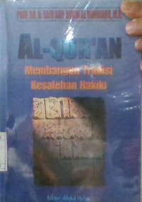 Image of AL-QUR'AN MEMBANGUN TRADISI KESALEHAN HAKIKI