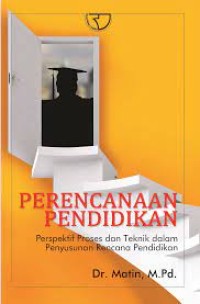 Image of PERENCANAAN PENDIDIKAN : Perspektif Proses dan Teknik dalam Penyusunan Rencana Pendidikan