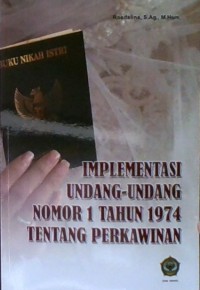Implementasi Undang-Undang Nomor 1 Tahun 1974 Tentang Perkawinan