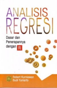 Image of Analisis Regresi : Dasar dan Penerapannya dengan R