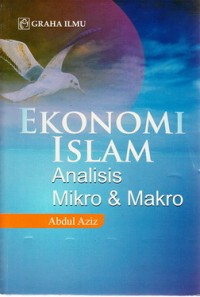 Image of Ekonomi Islam : Analisis Mikro & Makro