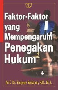 Image of Faktor- Faktor yang Mempengaruhi Penegakan Hukum