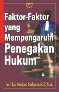 Image of Faktor-Faktor yang Mempengaruhi Penegakan Hukum