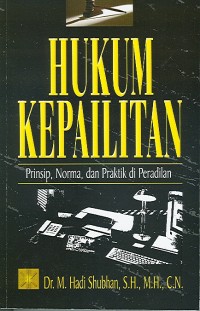 Image of HUKUM KEPAILITAN PRINSIP, NORMA, DAN PRAKTIK DIPERADILAN