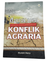 Image of Kearifan Lokal dalam menyelesaikan Konflik Agraria