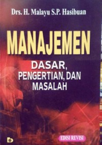 Image of Manajemen : Dasar Pengertian dan masalah