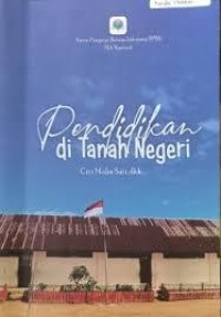 Image of Pendidikan di Tanah Negeri