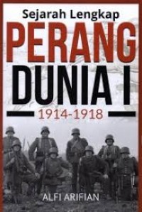 Image of Sejarah Lengkap Perang Dunia I 1914-1918