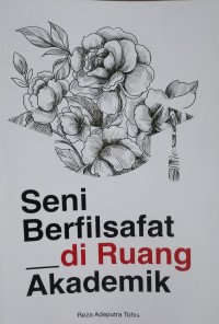 Seni Berilsafat di Ruang Akademik