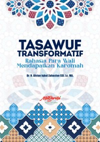 Image of Tasawuf Transformatif : Rahasia Para Wali Mendapatkan Karomah